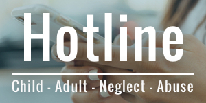 Hotline - Child Adult Neglect Abuse
